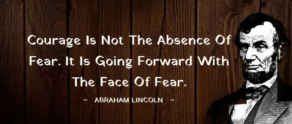 “Courage is Not the Absence of Fear” Meaning